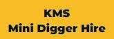 Logo of KMS mini digger hire