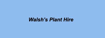 Logo of Walsh's Plant Hire